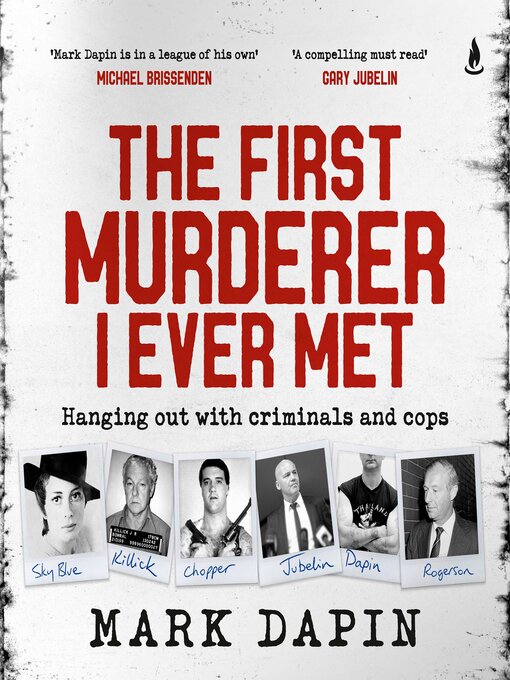 Title details for The First Murderer I Ever Met by Mark Dapin - Available